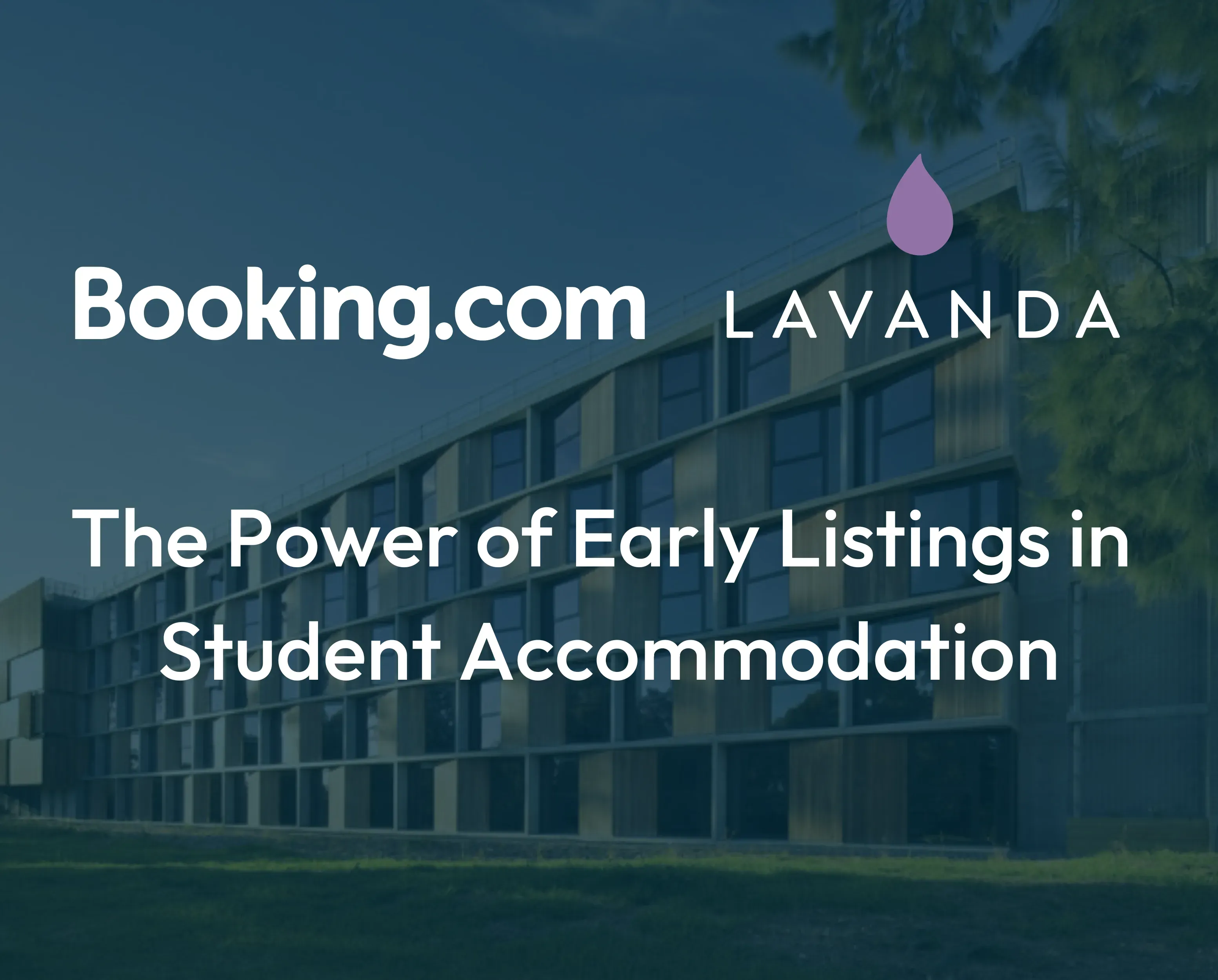 The Booking.com and Lavanda marks above the title The power of early listings in student accommodation.